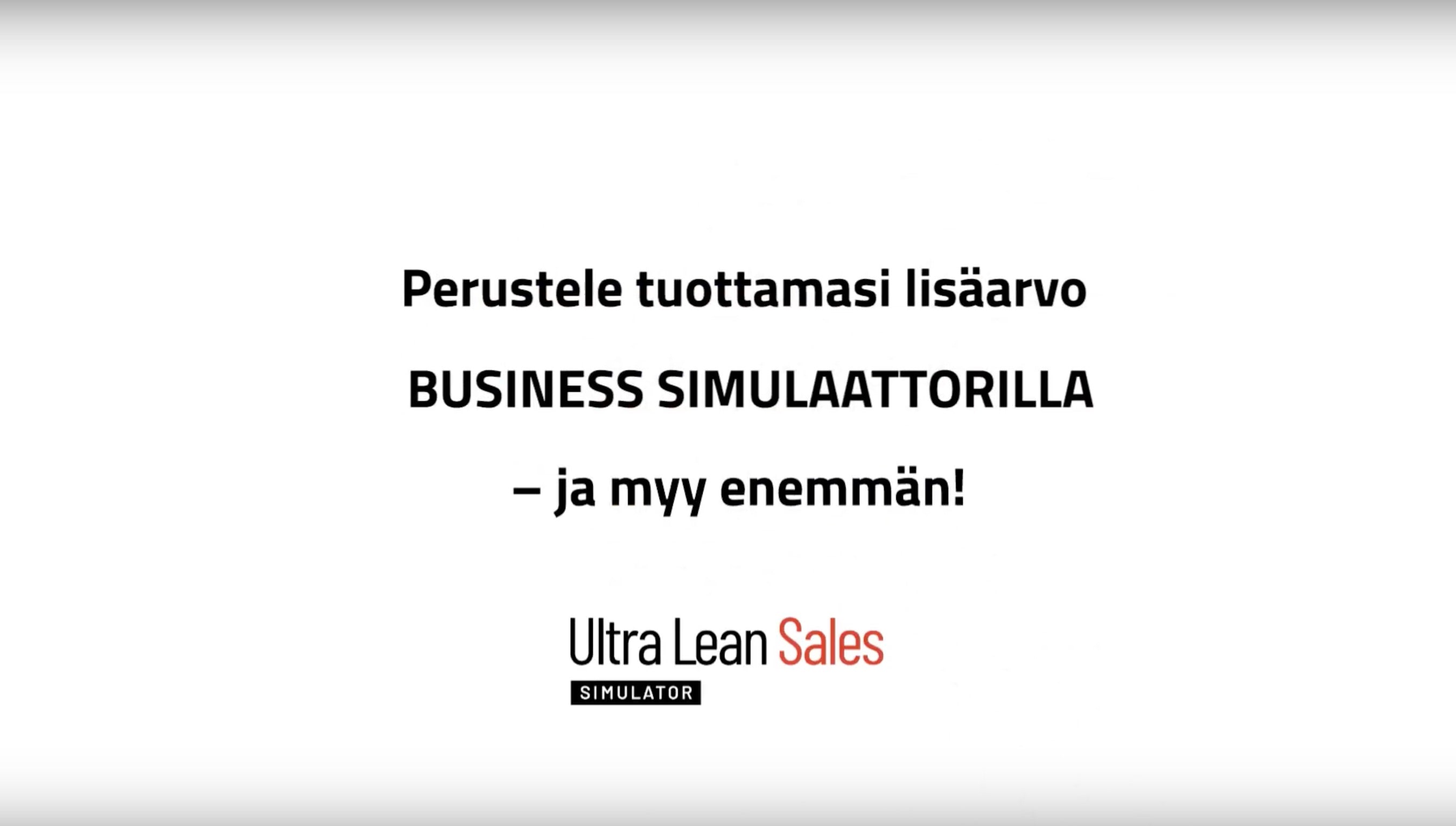 Load video: Perustele tuottamasi lisäarvo Business Simulaattorilla - ja myy enemmän!